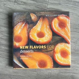 New Flavors for Desserts William Sonoma Cookbook